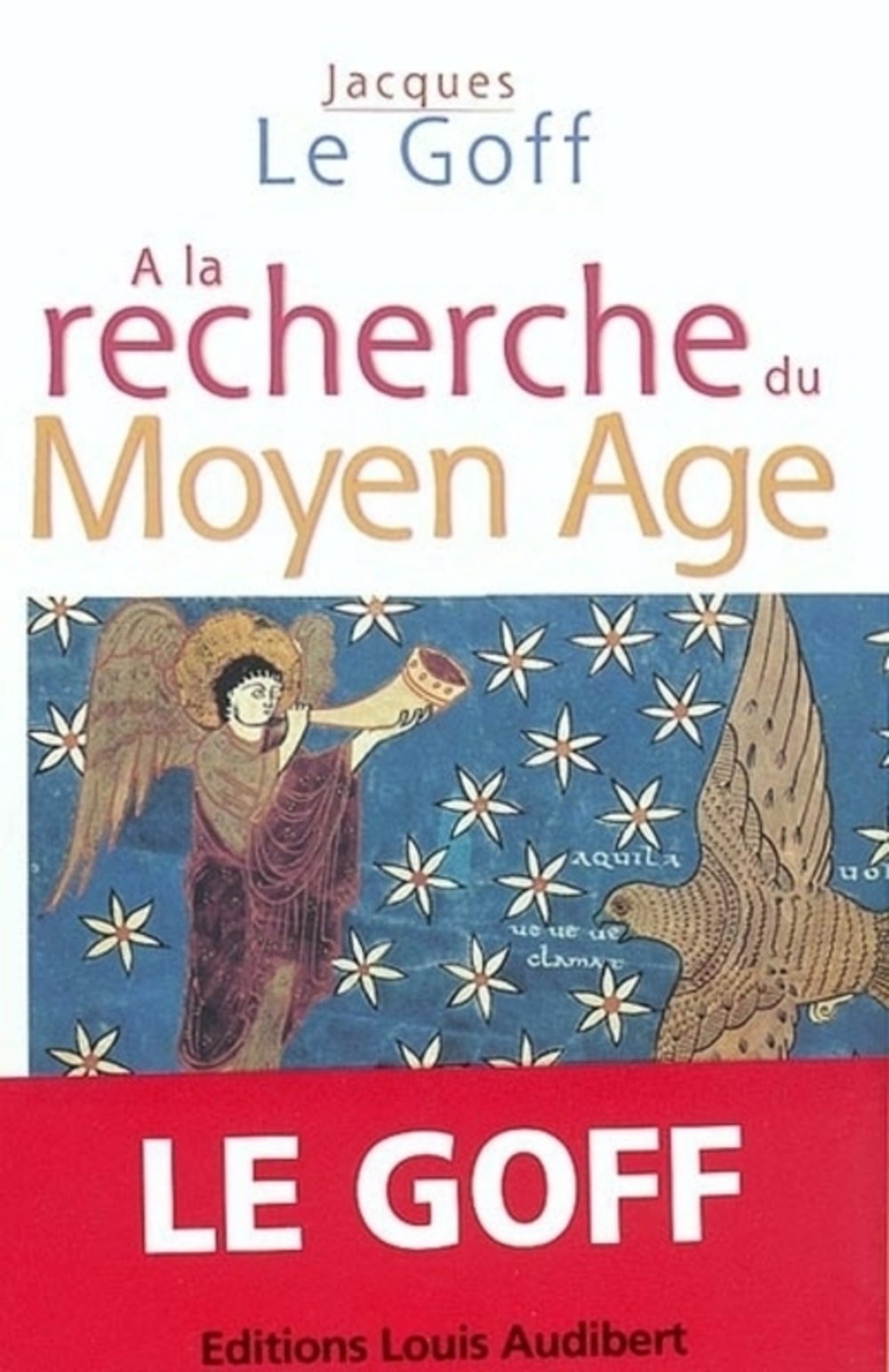 À la recherche du Moyen-Âge 9782847490251