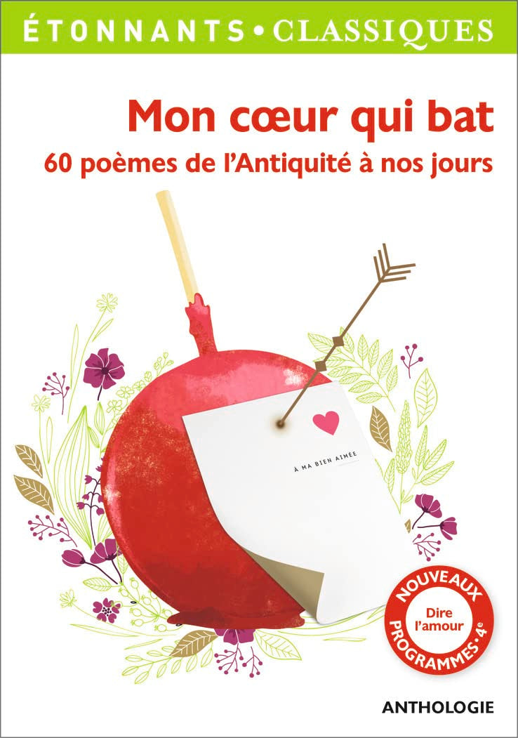 Mon coeur qui bat: 60 poèmes de l'Antiquité à nos jours 9782081385122