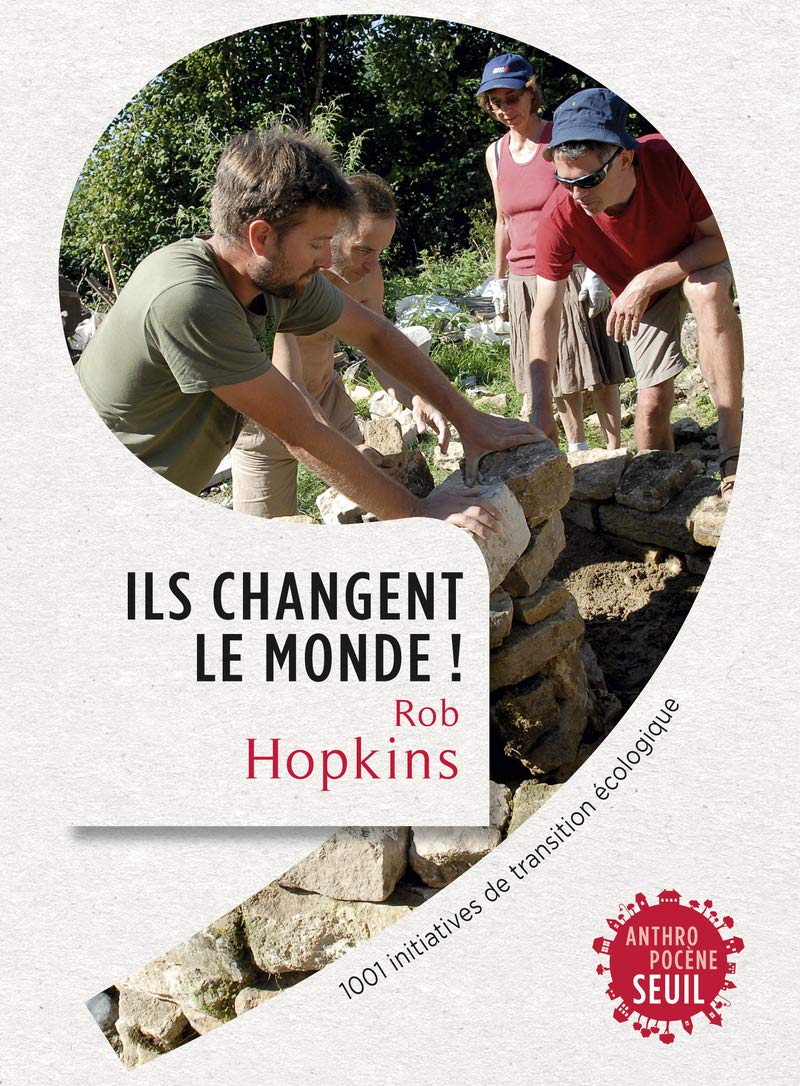 Ils changent le monde!: 1001 initiatives de transition écologique 9782021163278