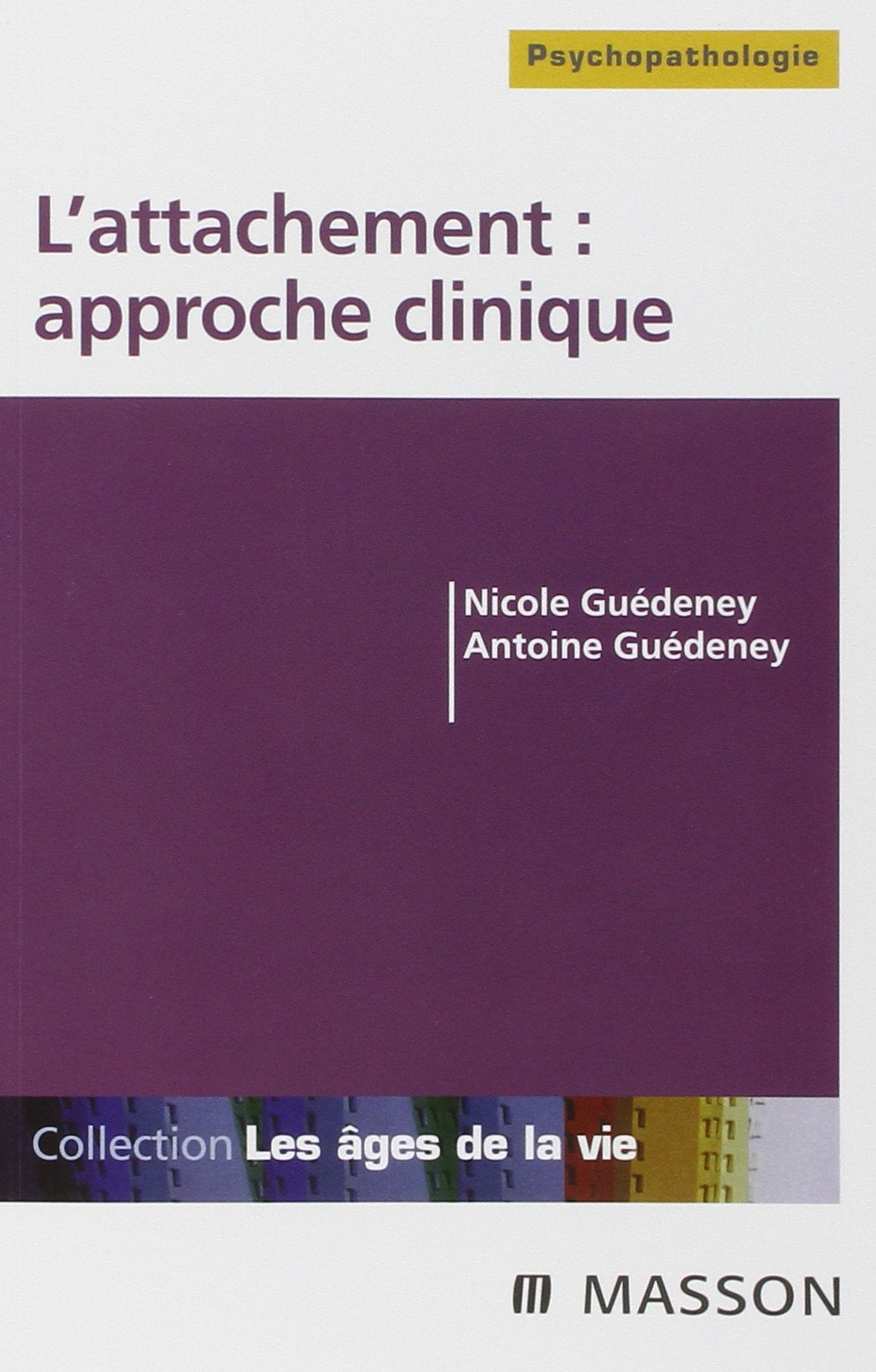 L'attachement : approche clinique 9782294708732