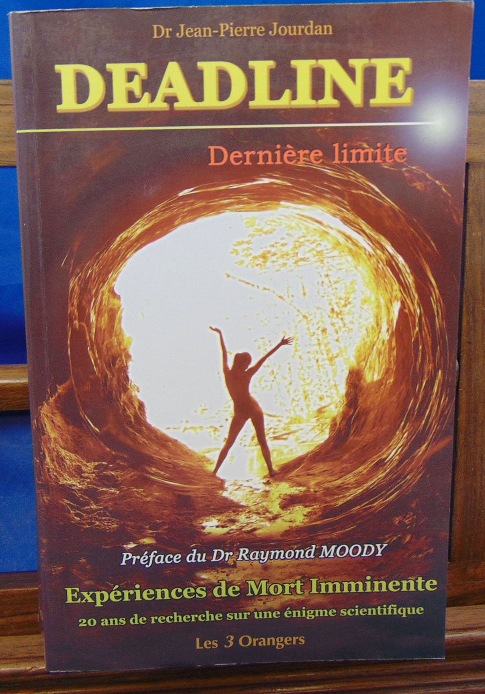 Deadline Dernière limite: EMI : Une énigme pour la science, Plaidoyer pour une étude scientifique des Expériences dites de Mort Imminente 9782912883575