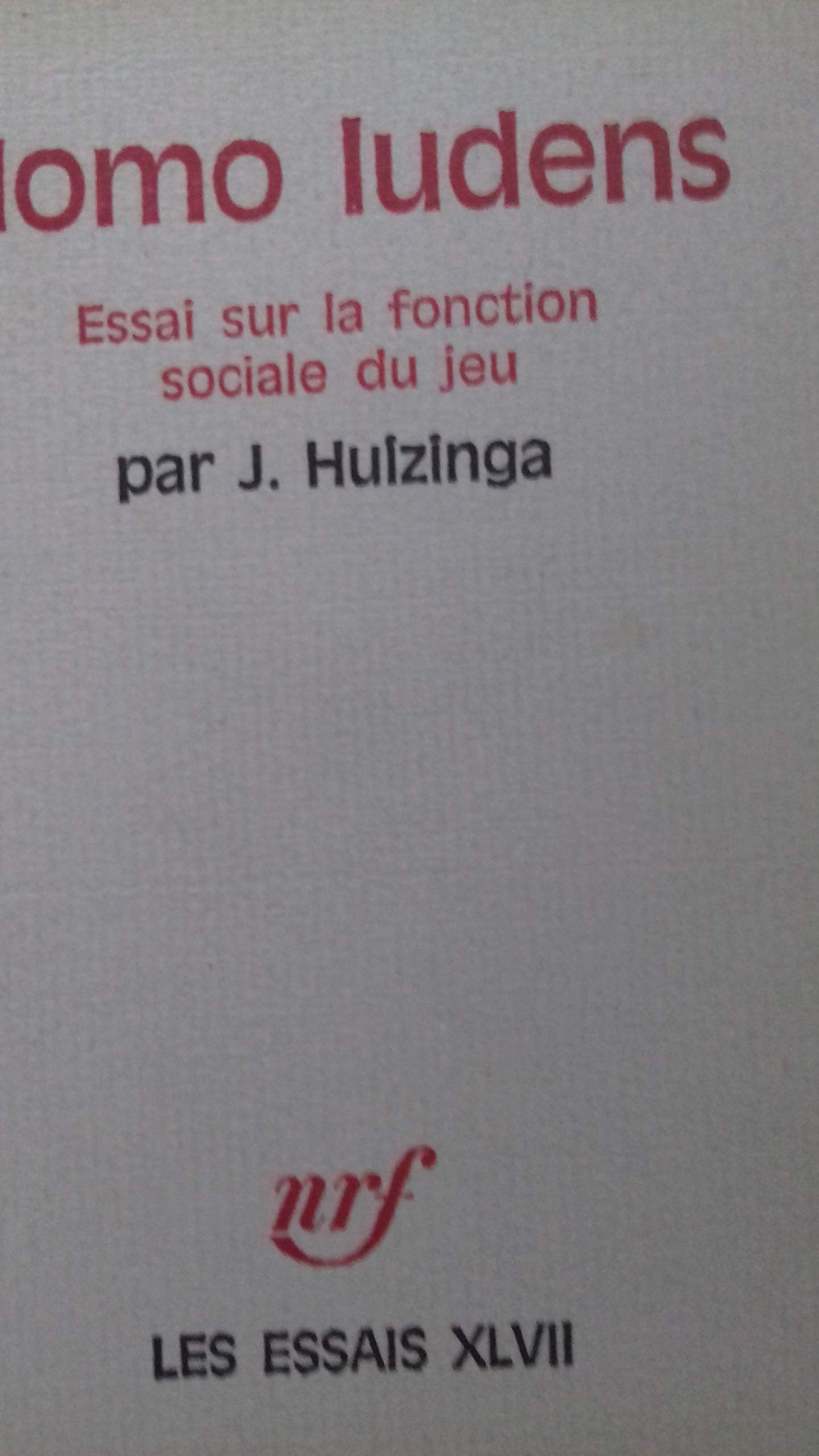 Homo ludens. essai sur la fonction sociale du jeu. traduit du néerlandais par cécile seresia. 