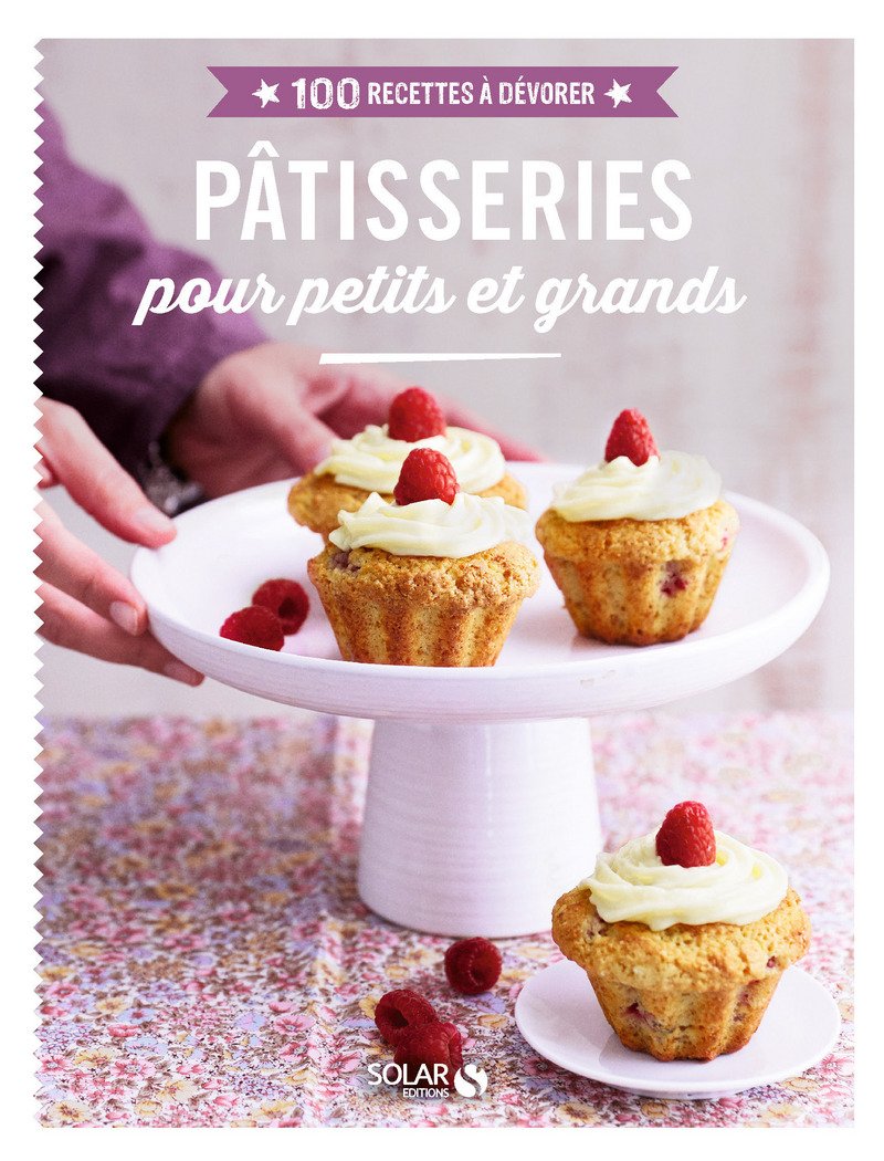 100 Recettes à dévorer - Pâtisseries pour petits et grands 9782263067761