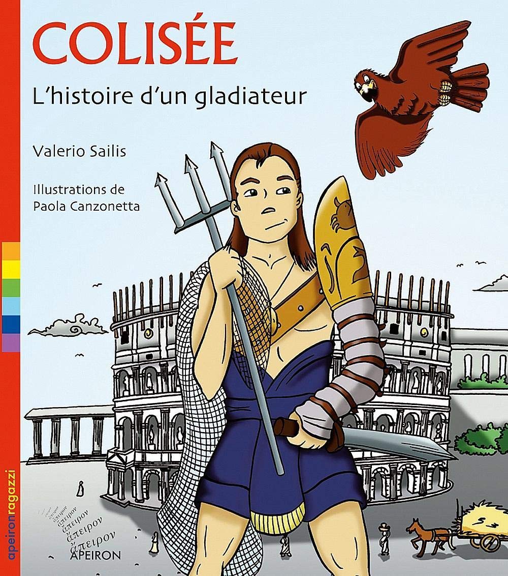 Colisée. L'histoire d'un gladiateur 9788885978621