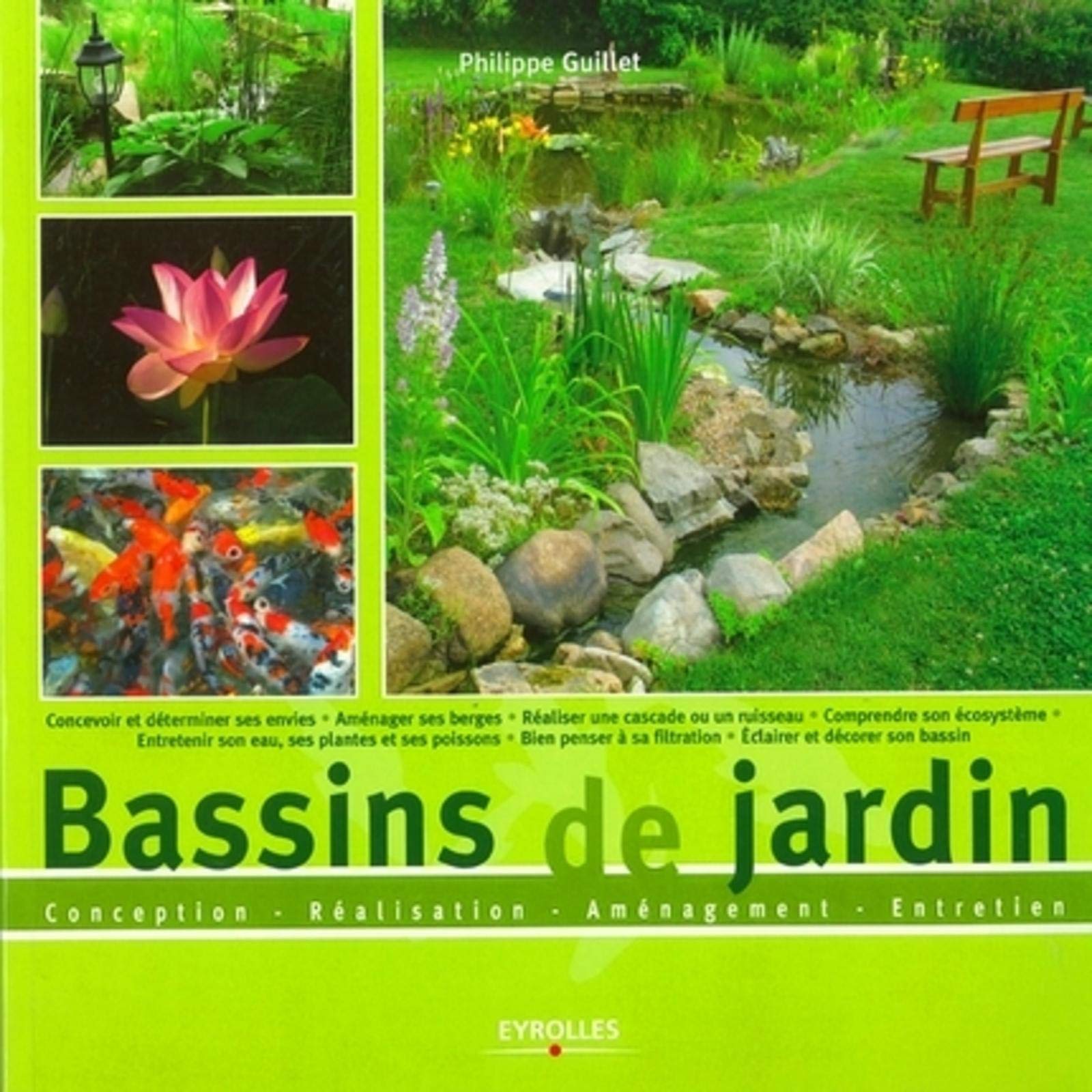 Bassins de jardin: Conception - réalisation - aménagement - entretien 9782212121797