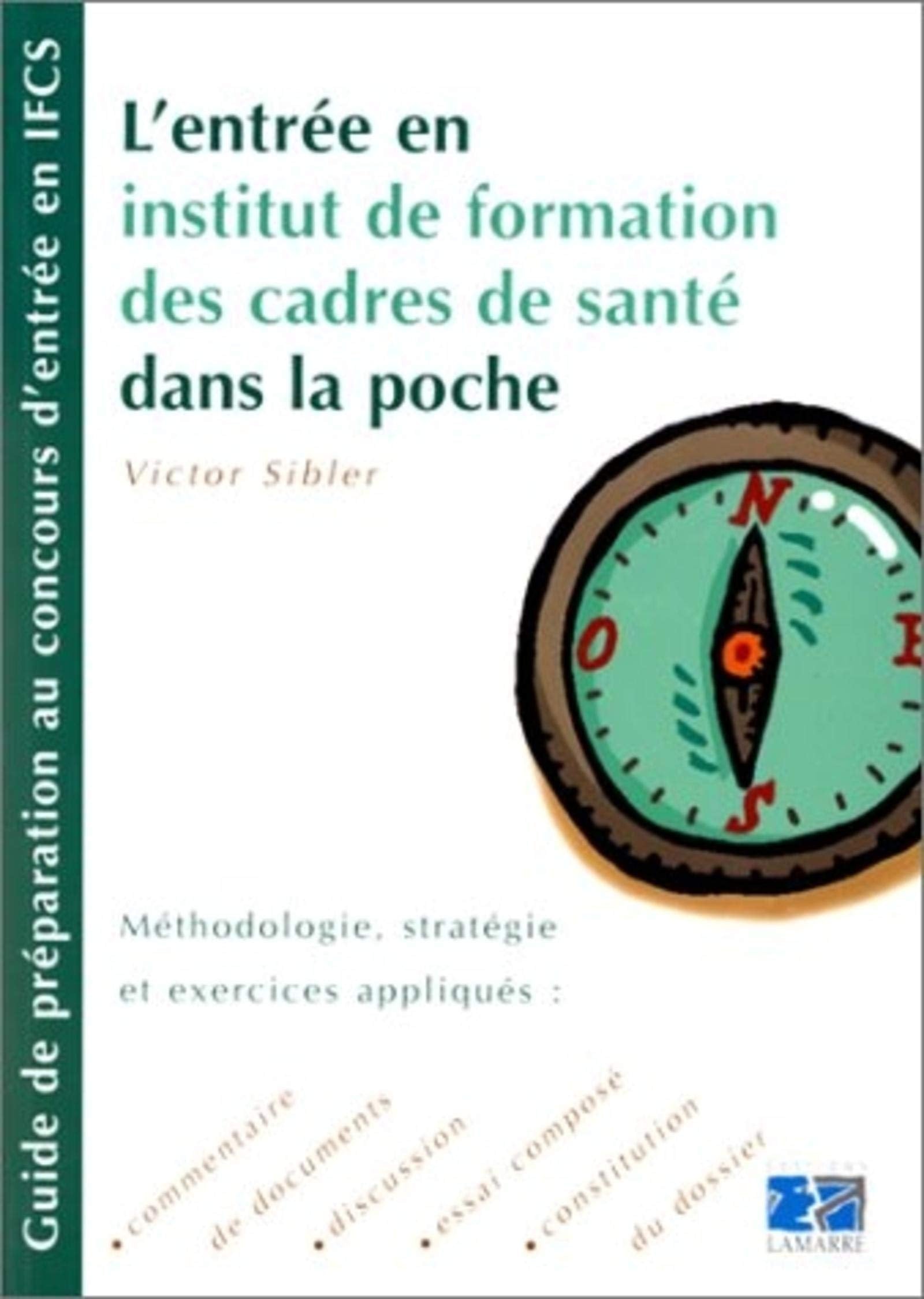 L ENTREE EN INSTITUT DE FORMATION DE CADRES DE SANTE DANS LA POCHE GUIDE DE PREP 9782850303111