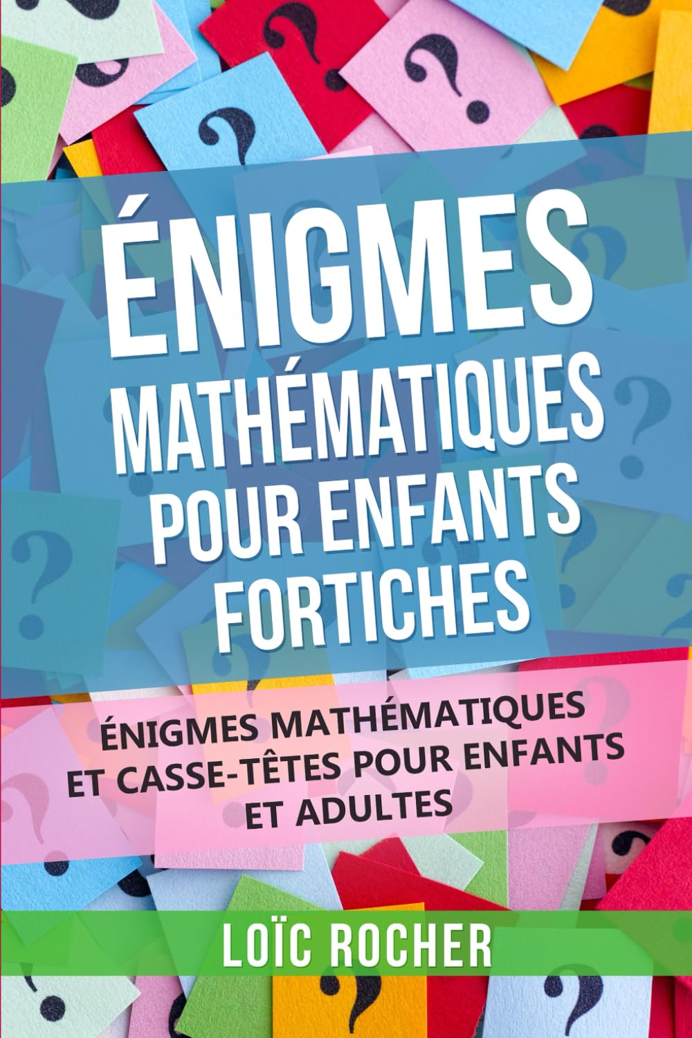 Énigmes Mathématiques Pour Enfants Fortiches: Énigmes Mathématiques Et Casse-Têtes Pour Enfants Et Adultes 9781913607104