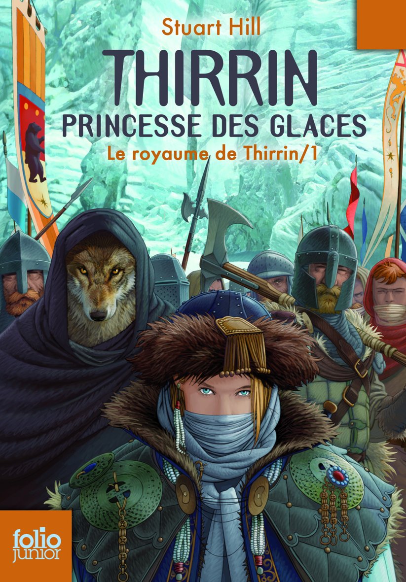 Le Royaume de Thirrin - I : Thirrin, princesse des glaces - Folio Junior - A partir de 12 ans 9782070573417