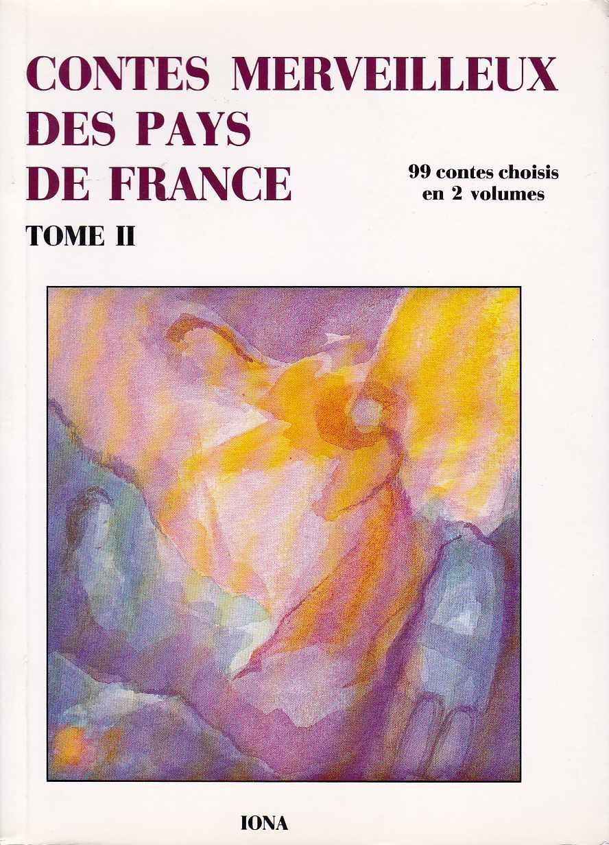 Contes merveilleux des pays de France : 99 contes choisis, tome 2 9782904654213