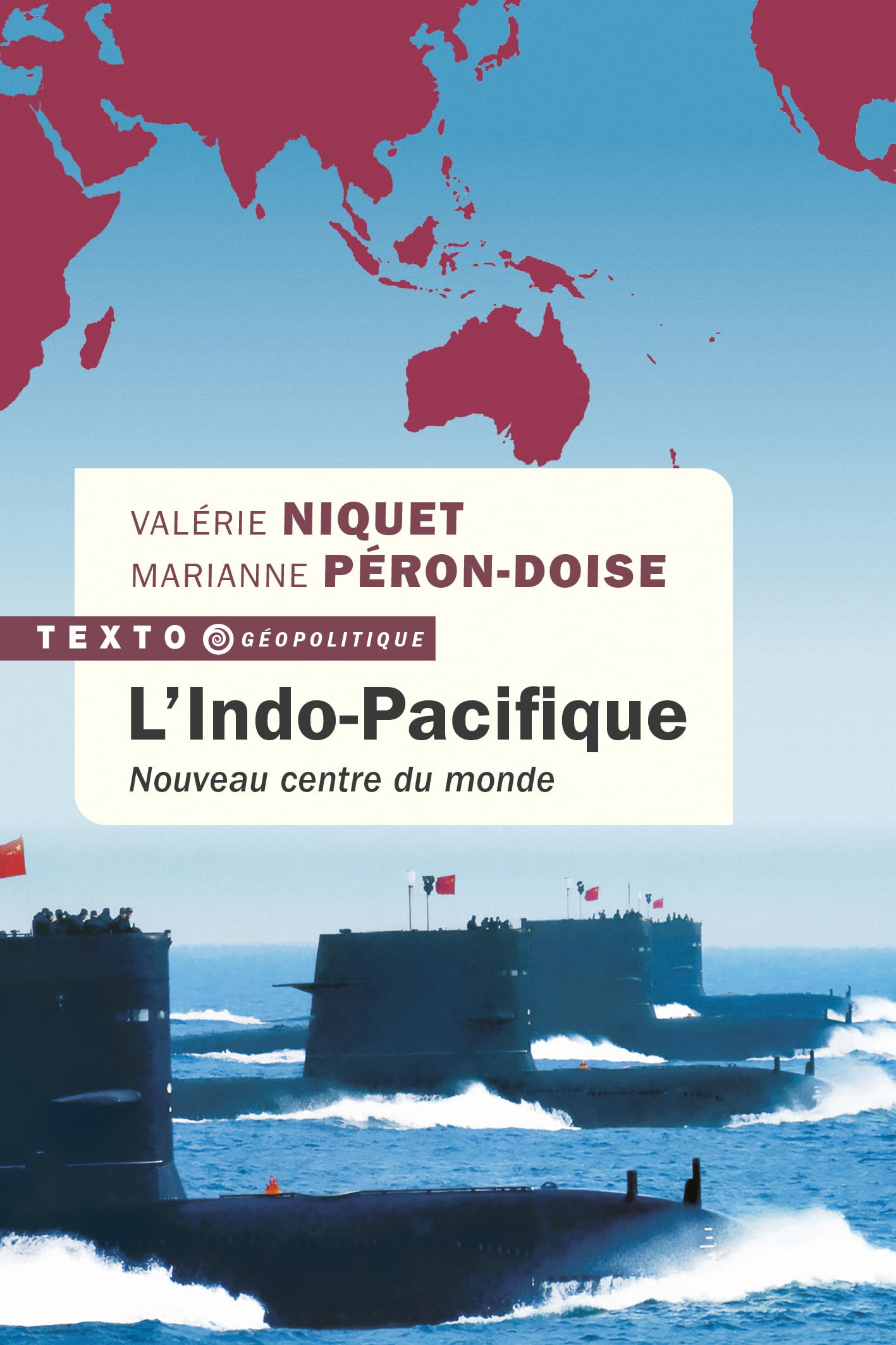 L'Indo-Pacifique: Nouveau centre du monde 9791021066304