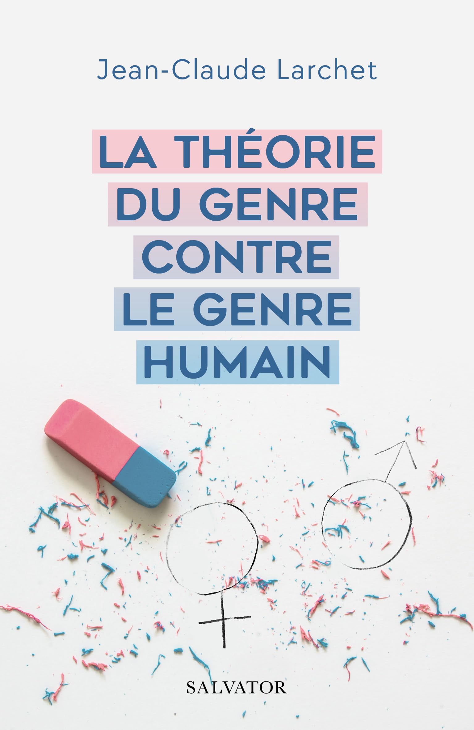 La théorie du genre contre le genre humain 9782706727801