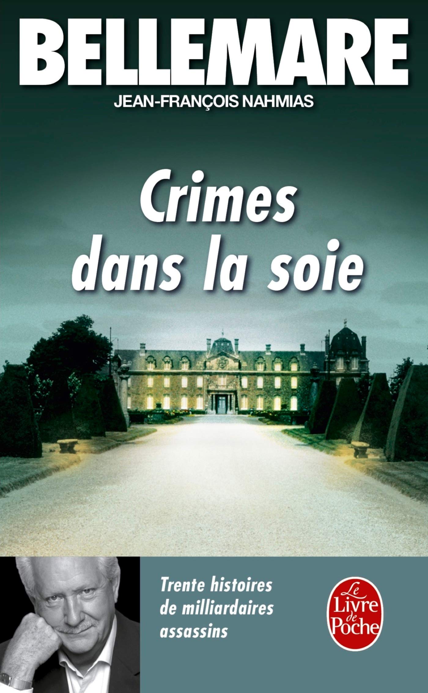 Crimes dans la soie: Trente histoires de milliardaires assassins 9782253115878