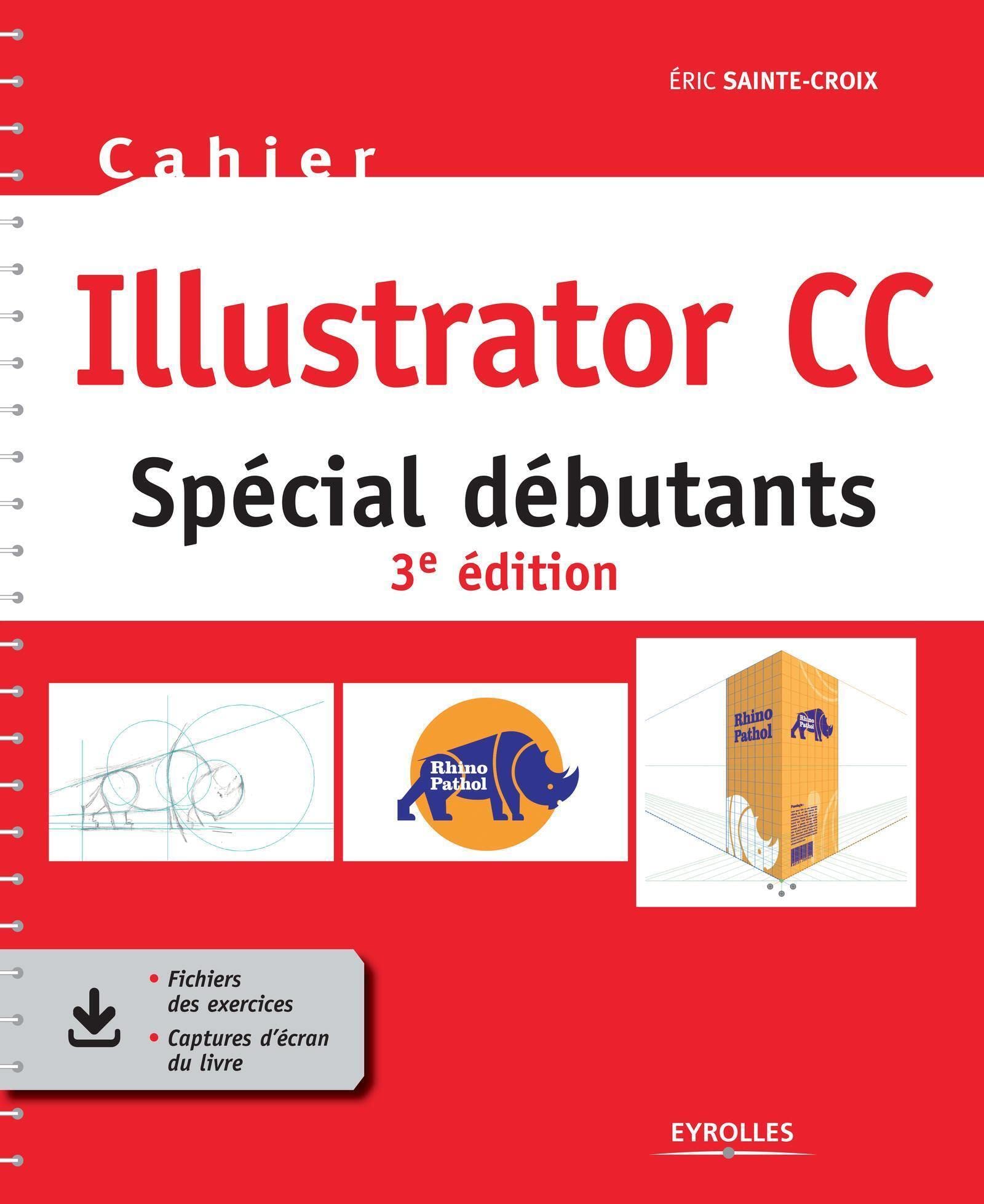 Cahier Illustrator CC: Spécial débutants 9782416001765