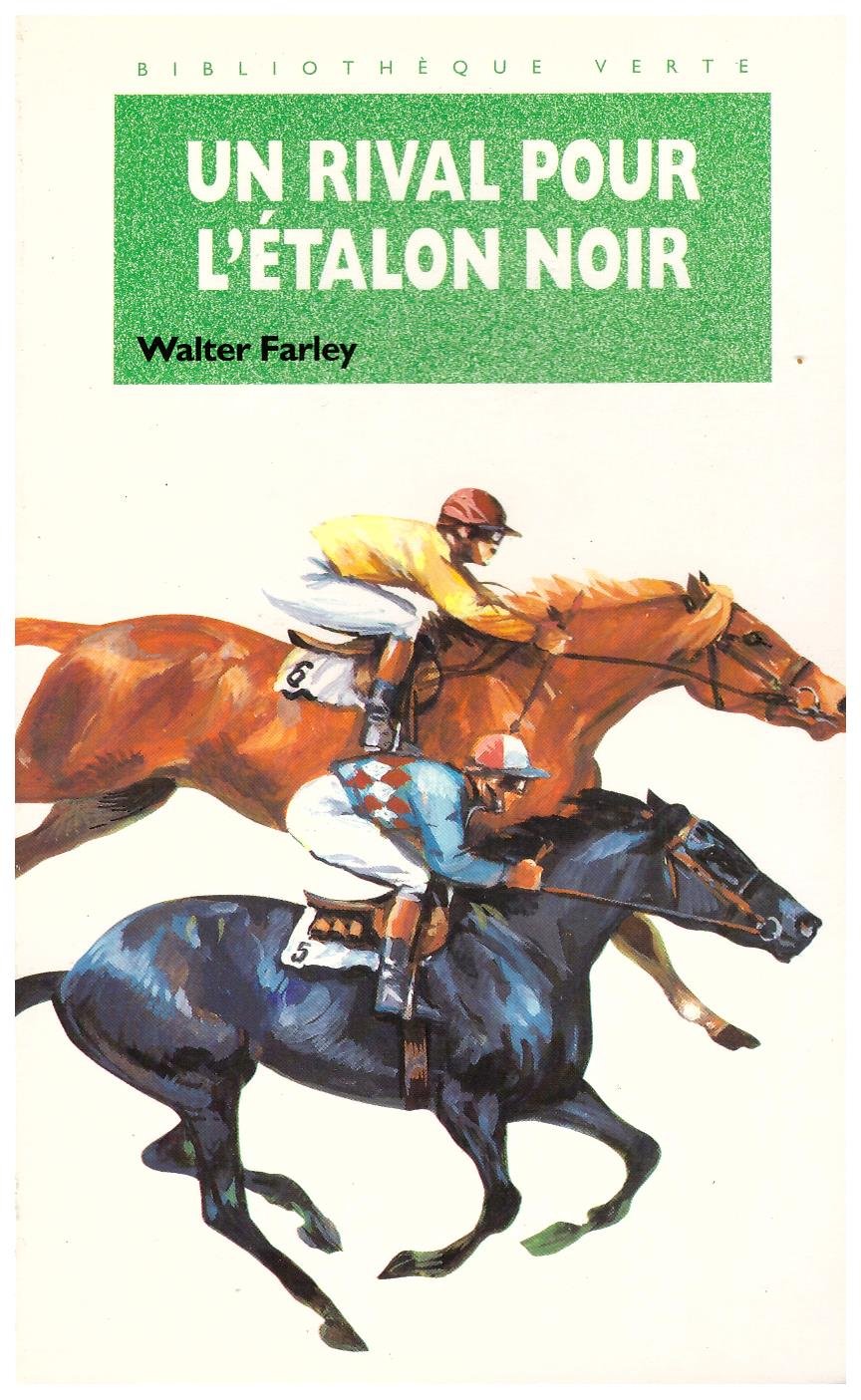 L'étalon noir : Un rival pour l'étalon noir. Bibiotheque verte 9782010168581