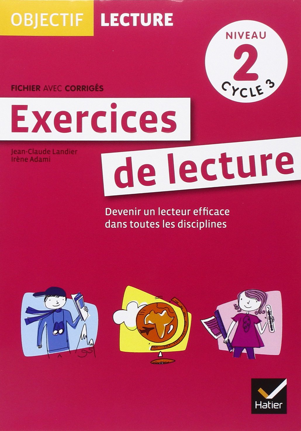 Objectif Lecture - Exercices de lecture, fichier avec corrigés Niveau 2 Cycle 3 9782218944000