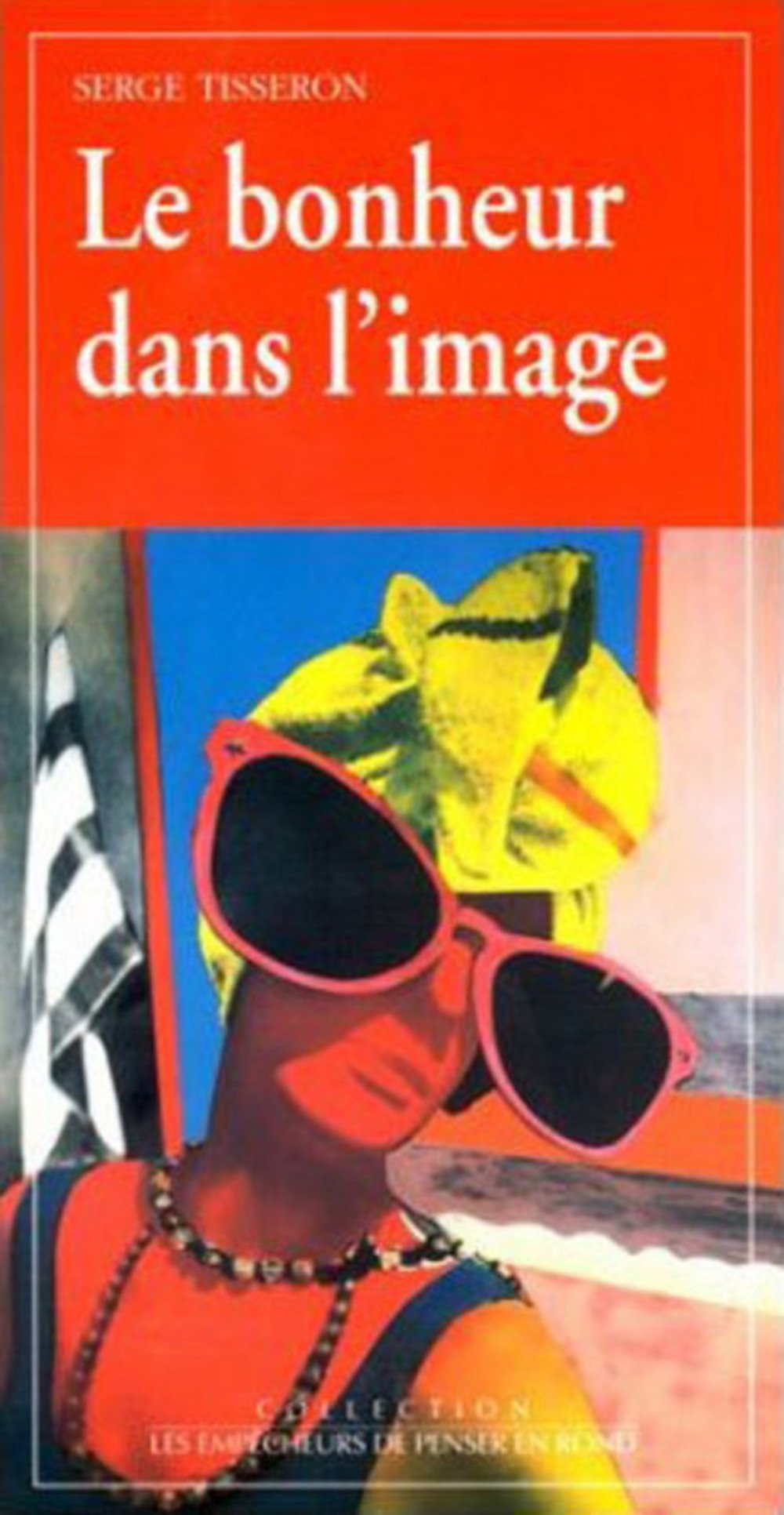 Le Bonheur dans l'image 9782908602791