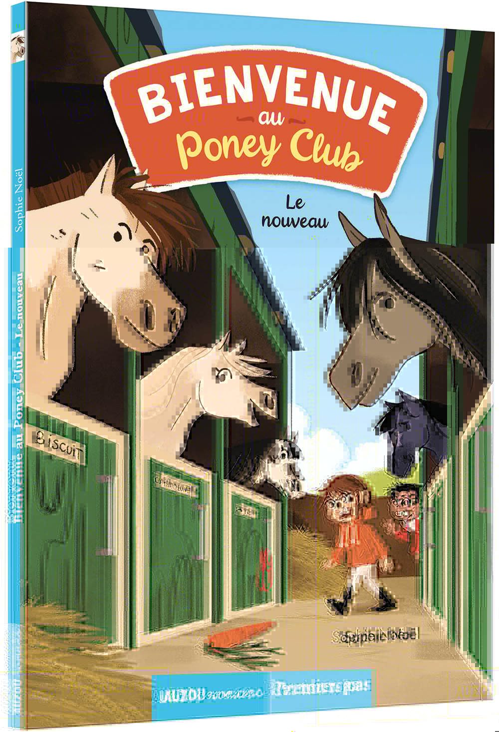 Bienvenue au Poney Club, Tome 1 : Le nouveau 9782733882597