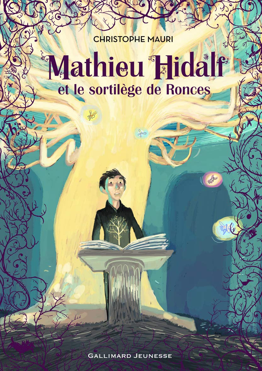 Mathieu Hidalf, 3 : Mathieu Hidalf et le sortilège de Ronces 9782070648610