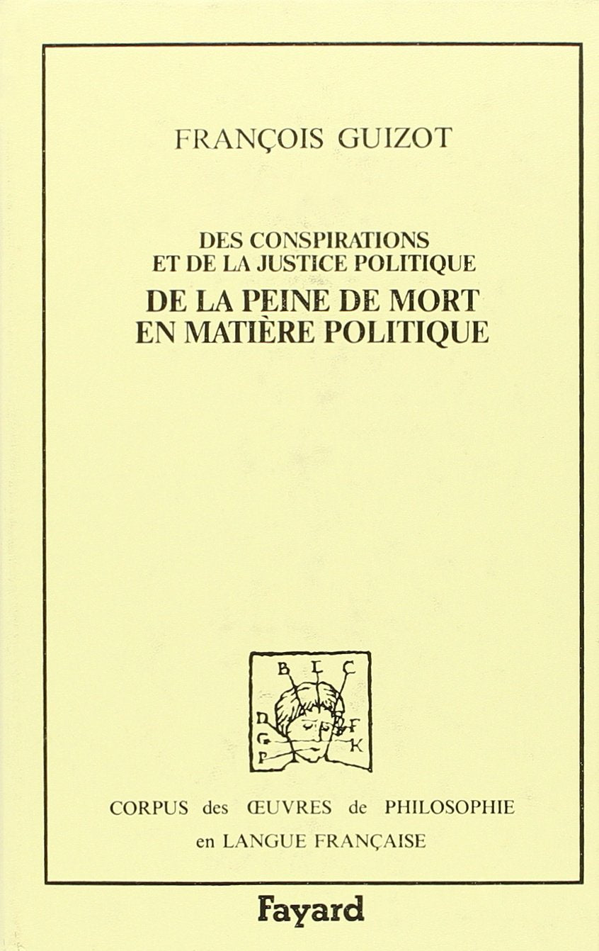Des conspirations et de la justice politique et De la peine de mort en matière politique (1822) 9782213014746