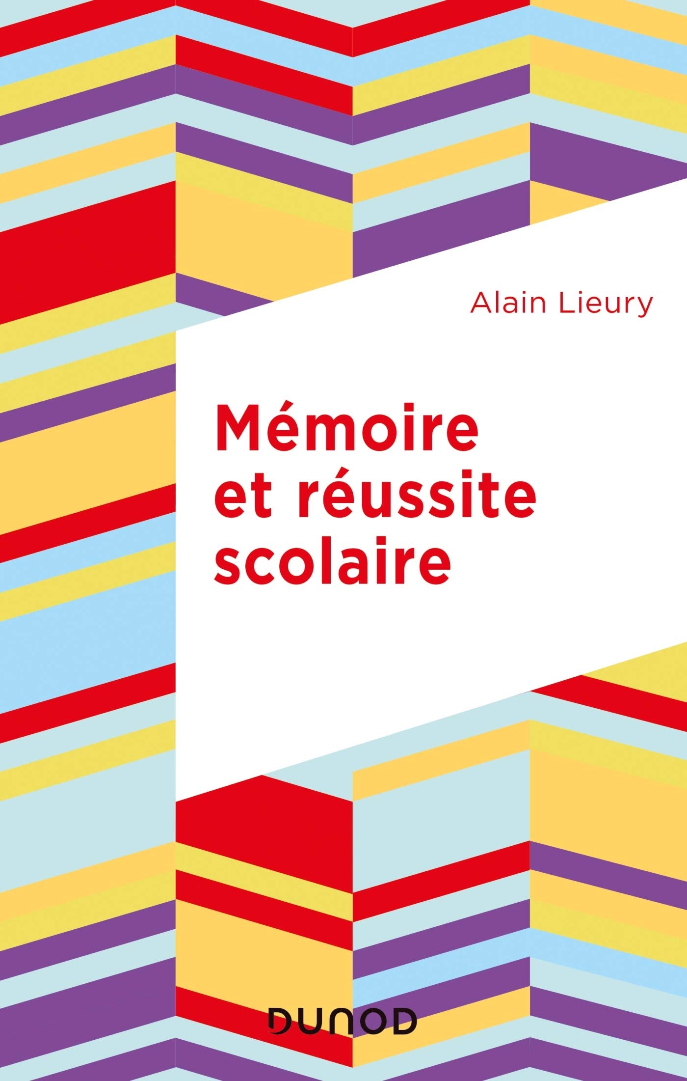 Mémoire et réussite scolaire - 4e éd. 9782100808113