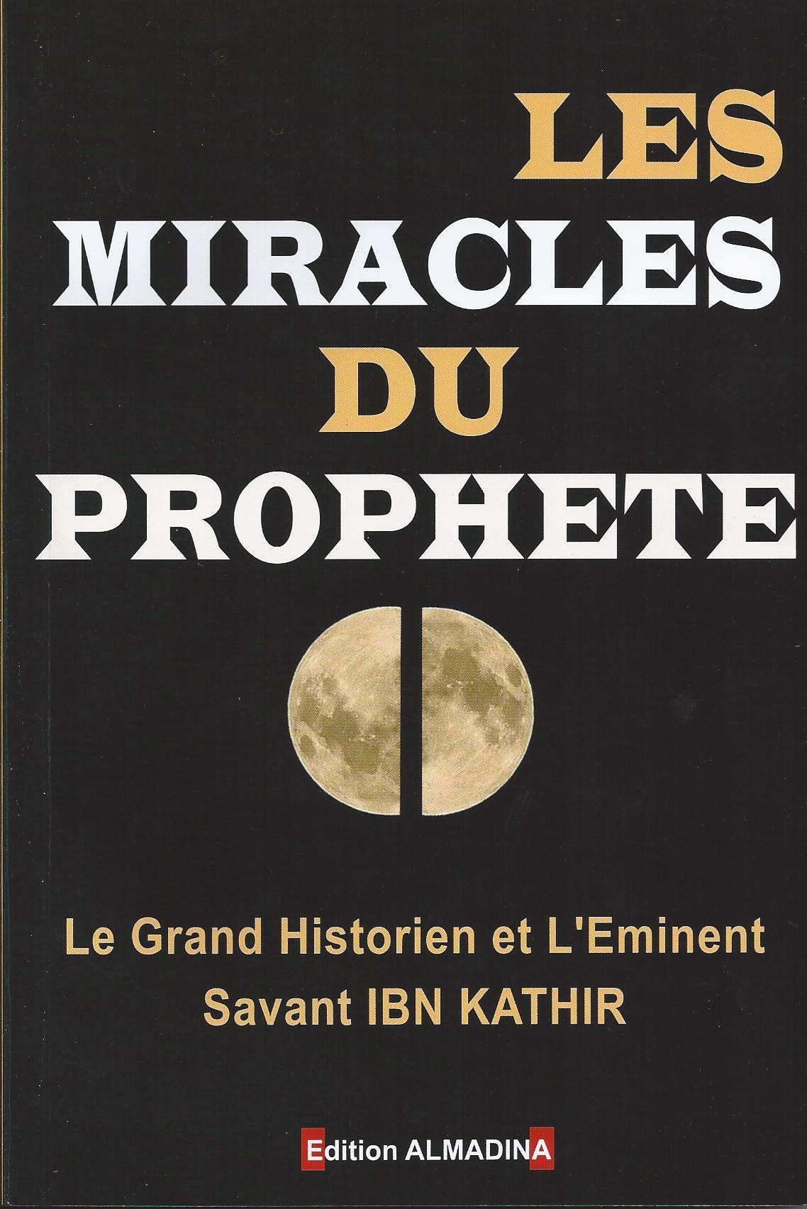 Les miracles du Prophète d'Ibn kathir 9782930428451