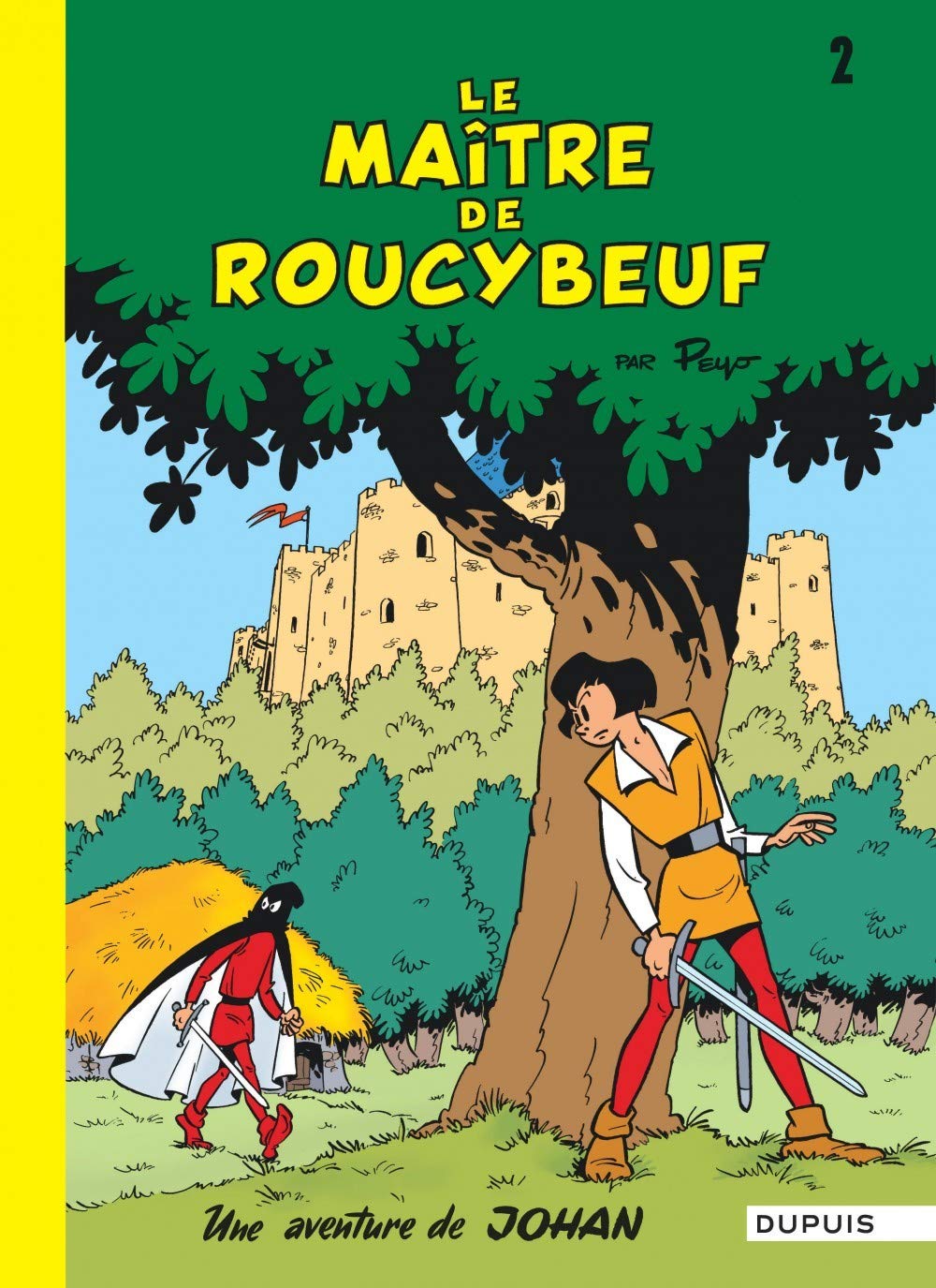 Johan et Pirlouit, tome 2 : Le maître de Roucybeuf 9782800100968