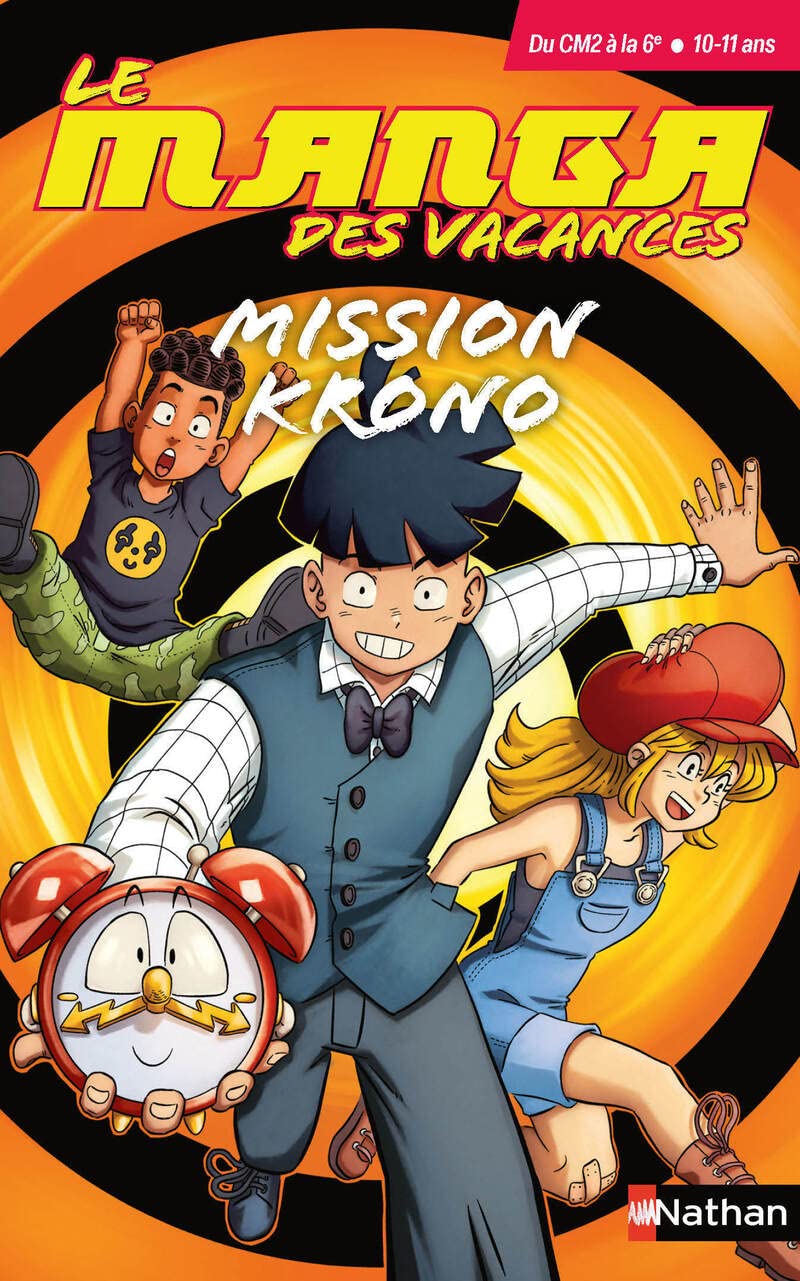 Manga des vacances - Mission Krono - Un manga pour réviser du CM2 à la 6e - 10-11 ans 9782095015428