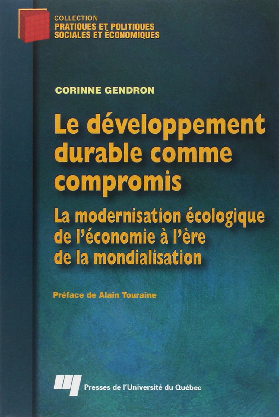 DEVELOPPEMENT DURABLE COMME COMPROMIS. LA MODERNISATION 9782760514126
