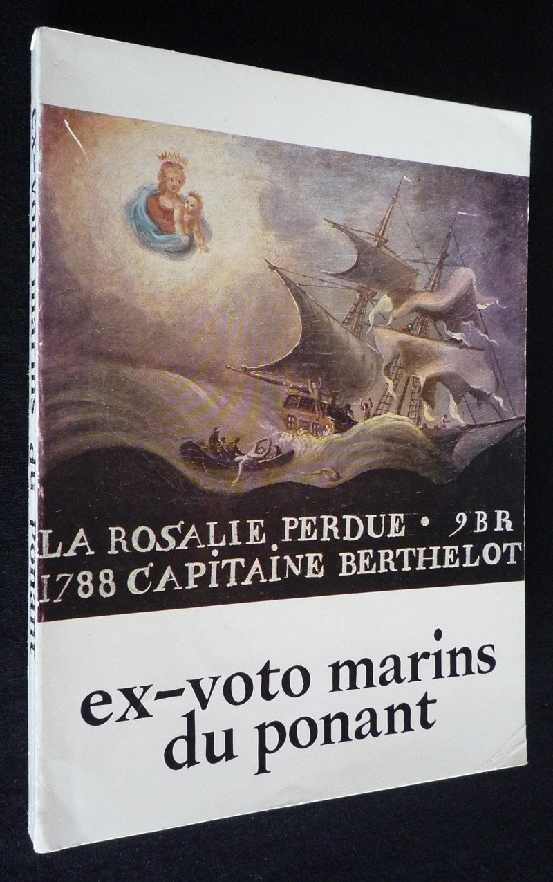 Ex-voto marins du Ponant : Nantes, Musée des arts décoratifs, nov. 1975-jan. 1976 Caen, Théâtre municipal, février-mars 1976 Dunkerque, Musée municipal, avril-mai 1976 
