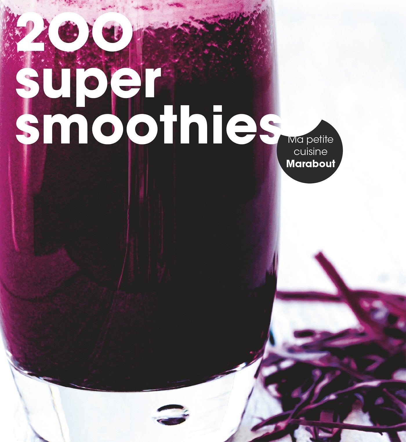 200 recettes smoothies 9782501101851