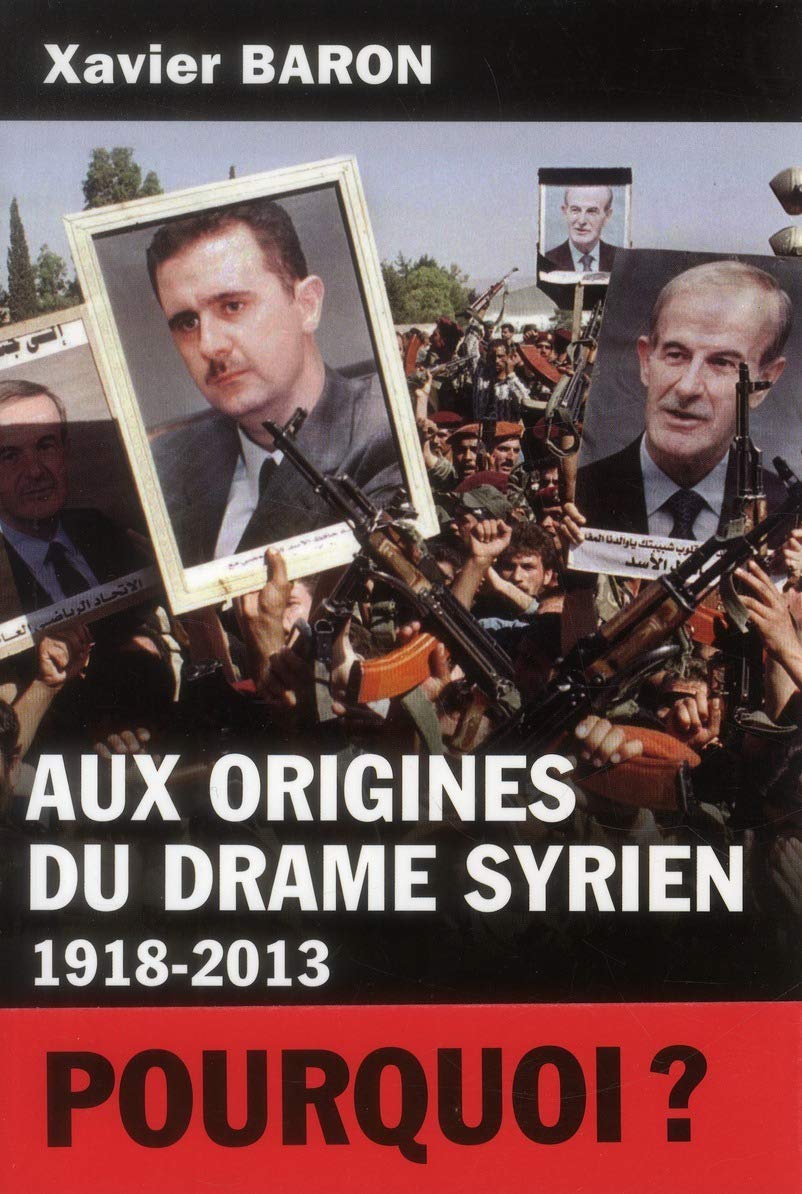 Aux origines du drame syrien (1918-2013) 9791021001039