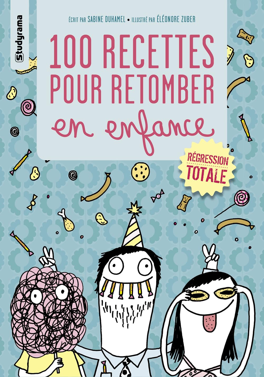 100 recettes pour retomber en enfance 9782759014361