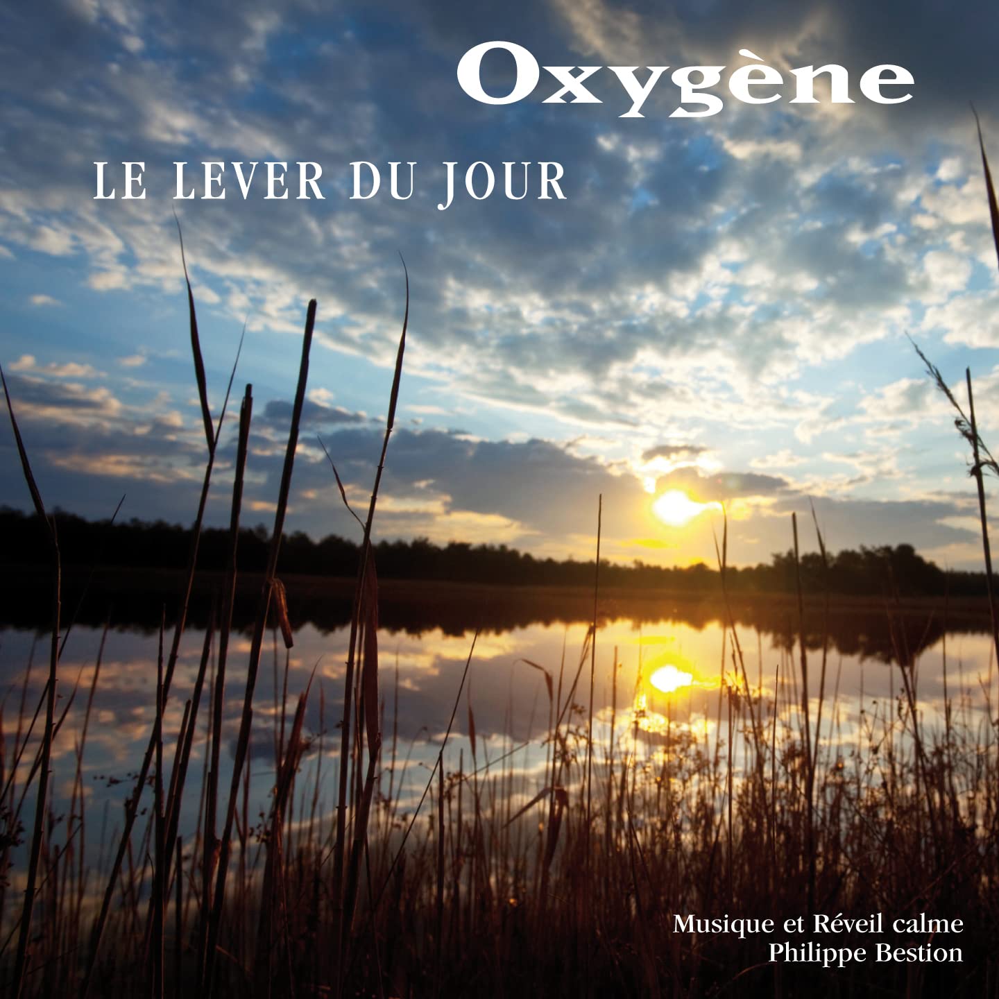Collection Oxygène Vol.1 : Le Lever du jour - Musique et reveil calme 3562690002247