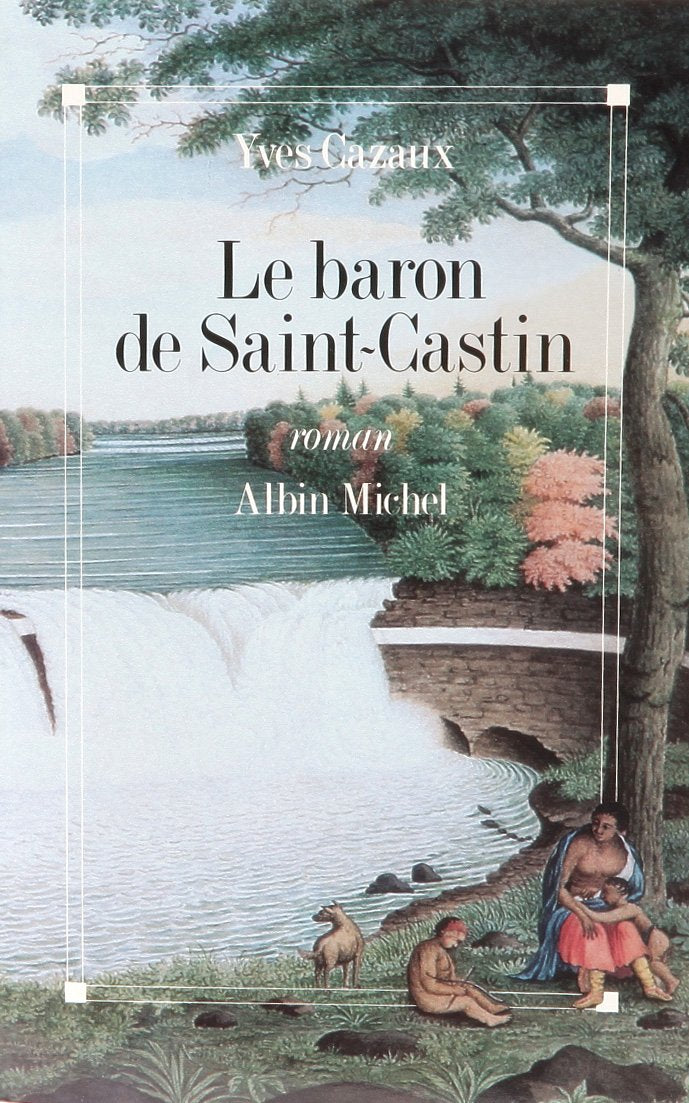 Le Baron de Saint-Castin 9782226037459