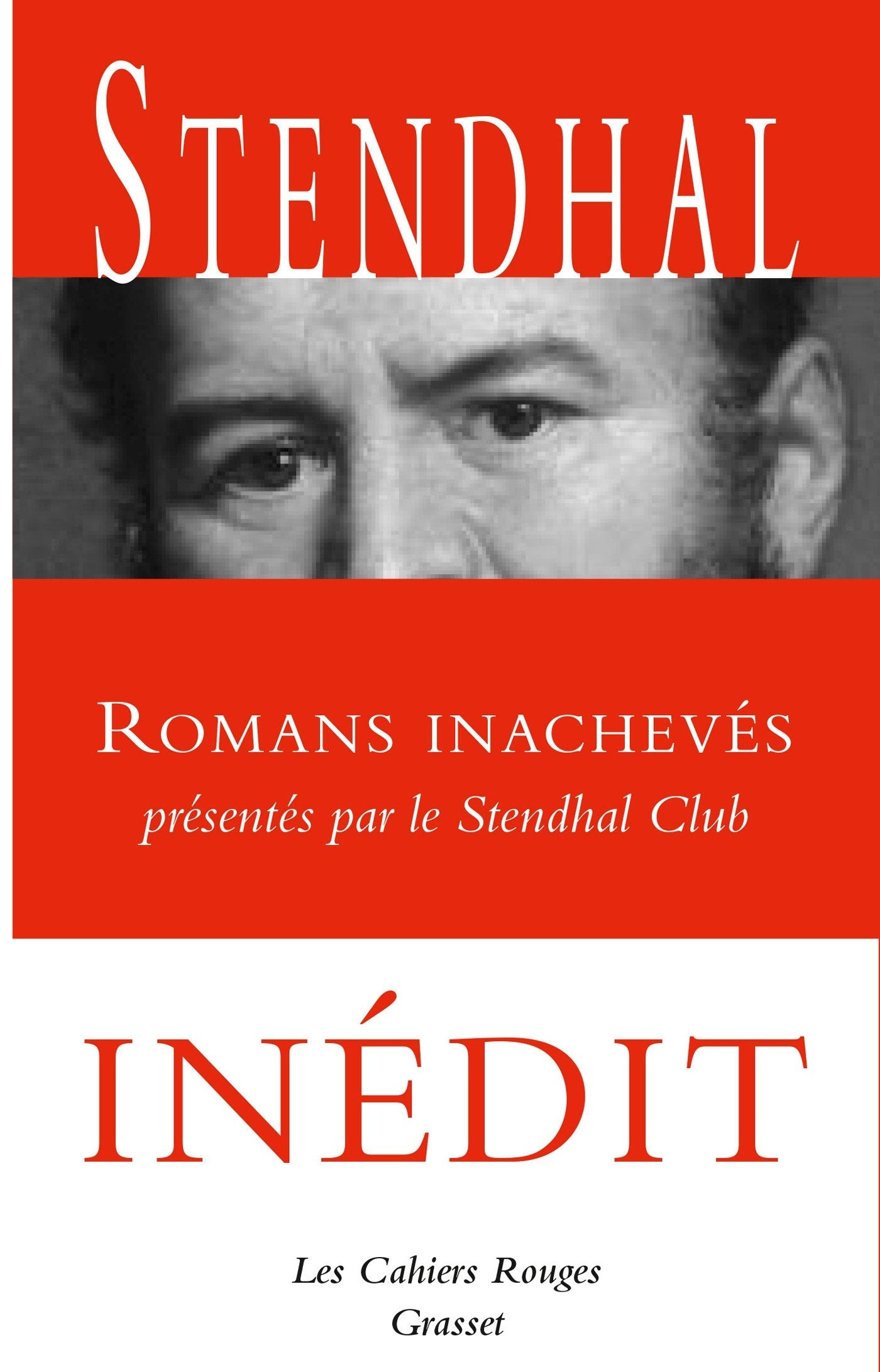 Romans inachevés: Présentés par le Stendhal Club 9782246812715