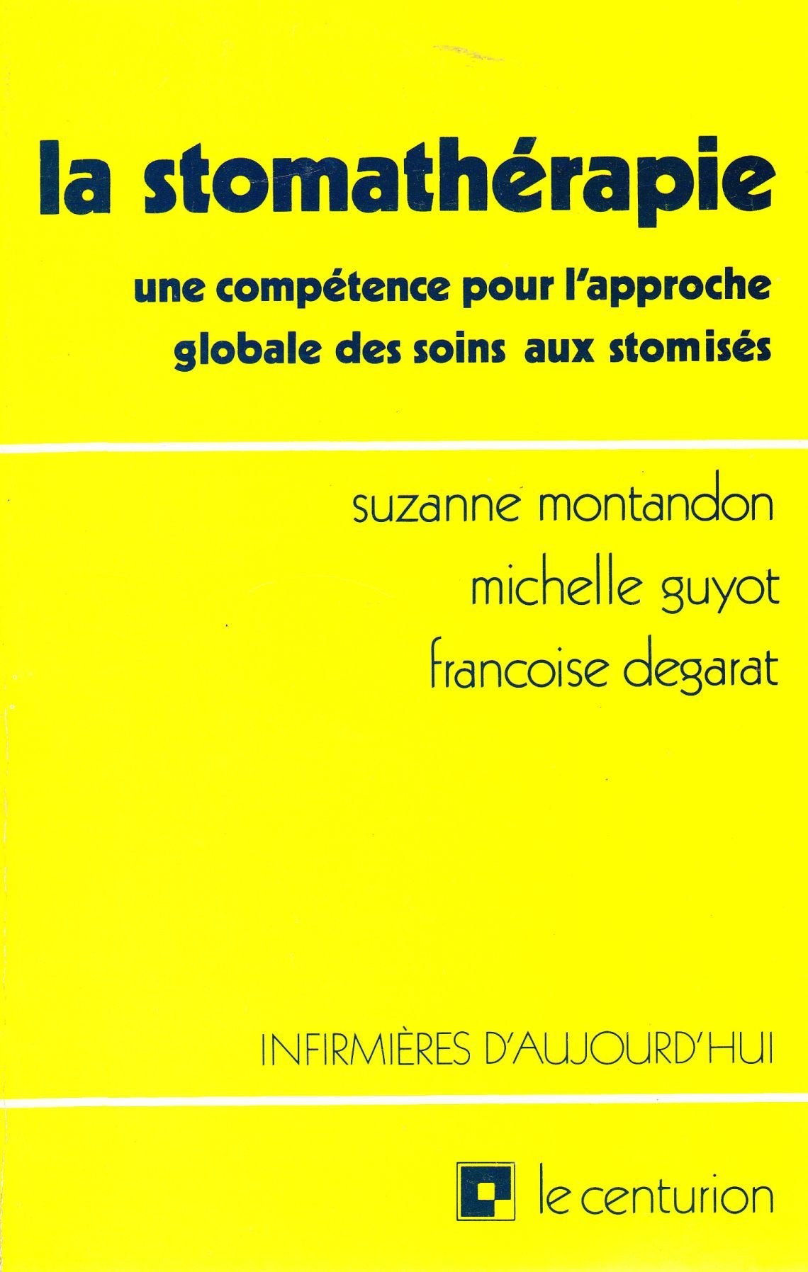 La Stomathérapie: Une compétence pour l'approche globale des soins aux stomisés 9782227130388