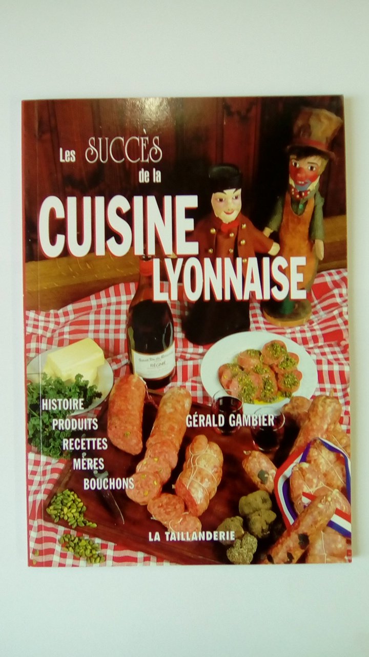 Les succès de la cuisine lyonnaise 9782876291720