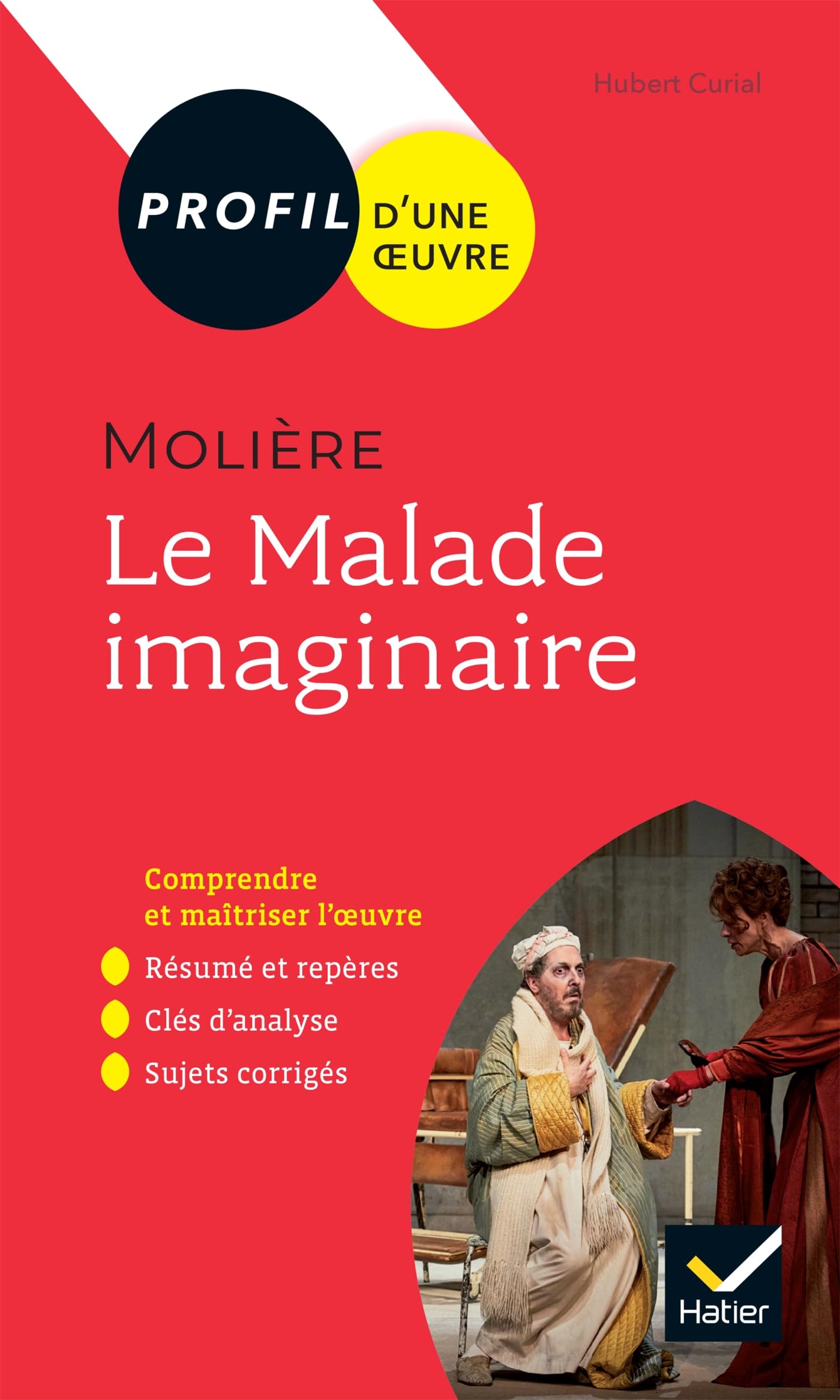 Profil - Molière, Le Malade imaginaire: toutes les clés d'analyse pour le bac 9782401063747