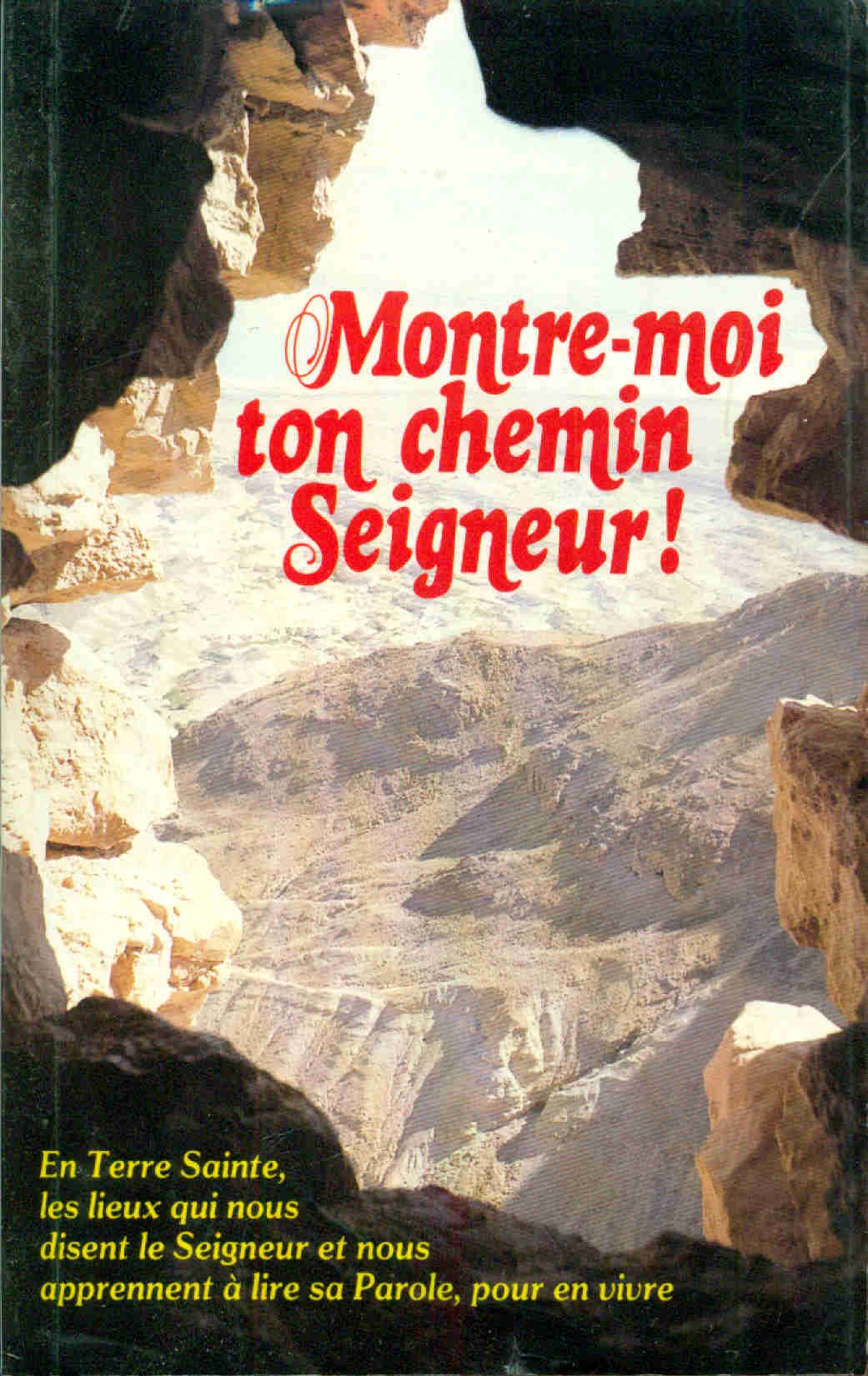 MONTRE MOI TON CHEMIN SEIGNEUR (TERRE SAINTE) 9782710503156