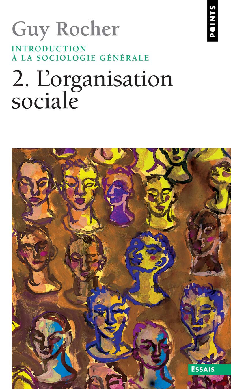 Introduction à la sociologie générale, tome 2 : L'Organisation sociale 9782020005890