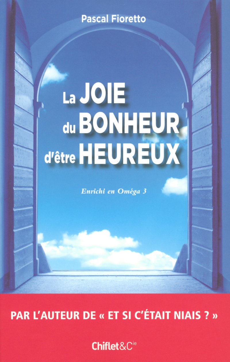 LA JOIE DU BONHEUR D'ETRE HEUREUX ENRICHI EN OMEGA 3 9782351640463