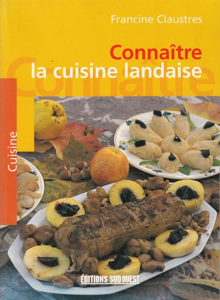 Connaitre la cuisine landaise 9782879011974