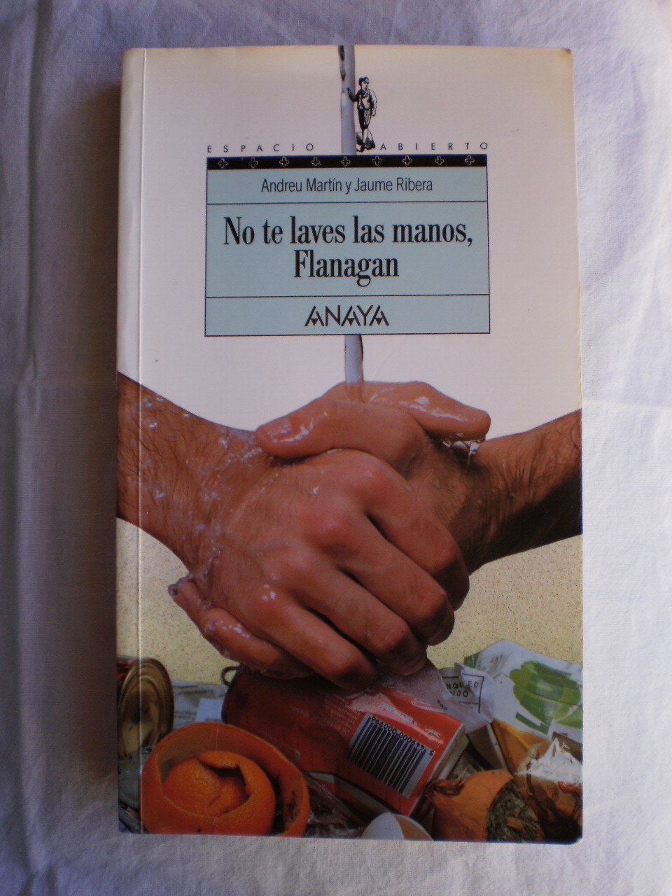 No te laves las manos, Flanagan/ Don't Wash Your Hands, Flanagan 9788420756493