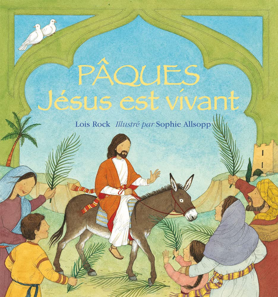 Pâques. Jésus est vivant. 9782755000740