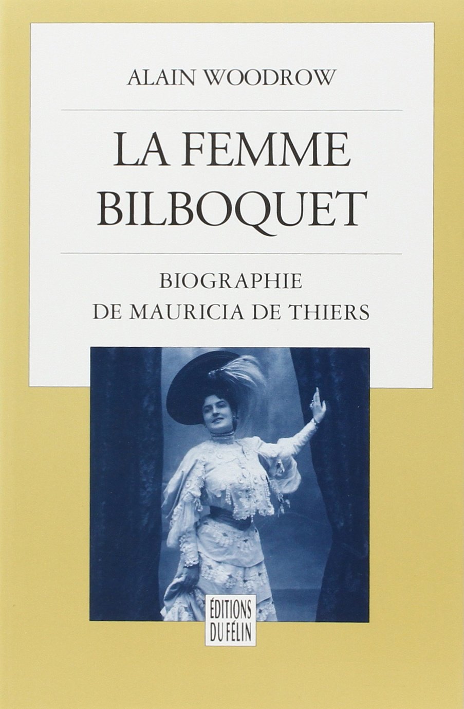 La femme bilboquet: Biographie de Mauricia de Thiers 9782866451431