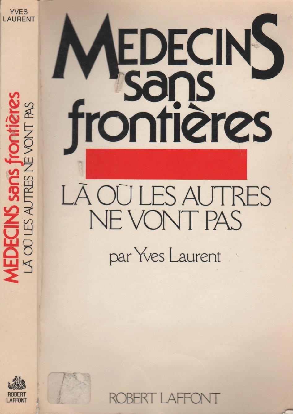 Médecins sans frontieres, Là où les autres ne vont pas 9782221005576