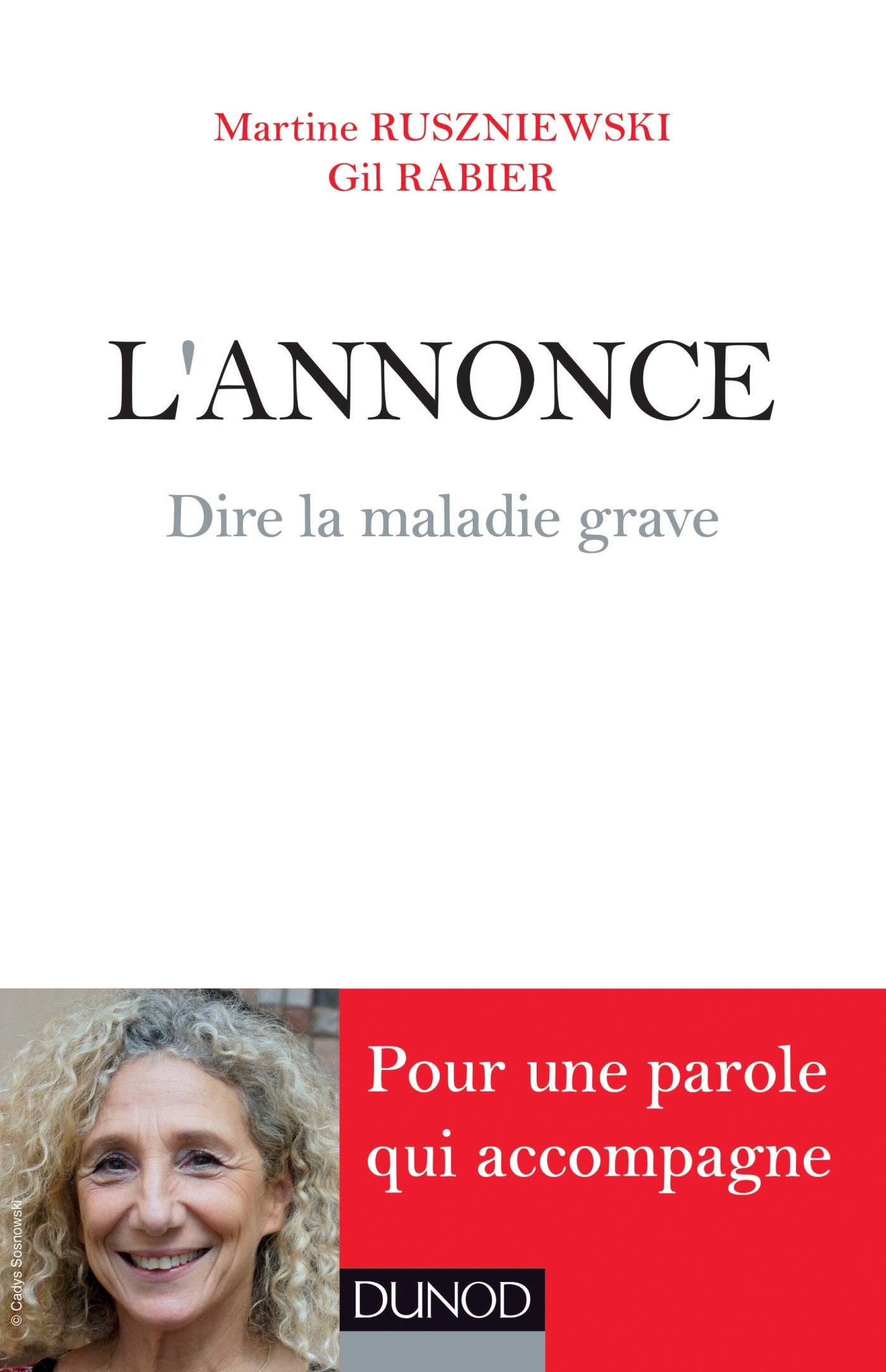 L'Annonce - Dire la maladie grave: Dire la maladie grave 9782100572847