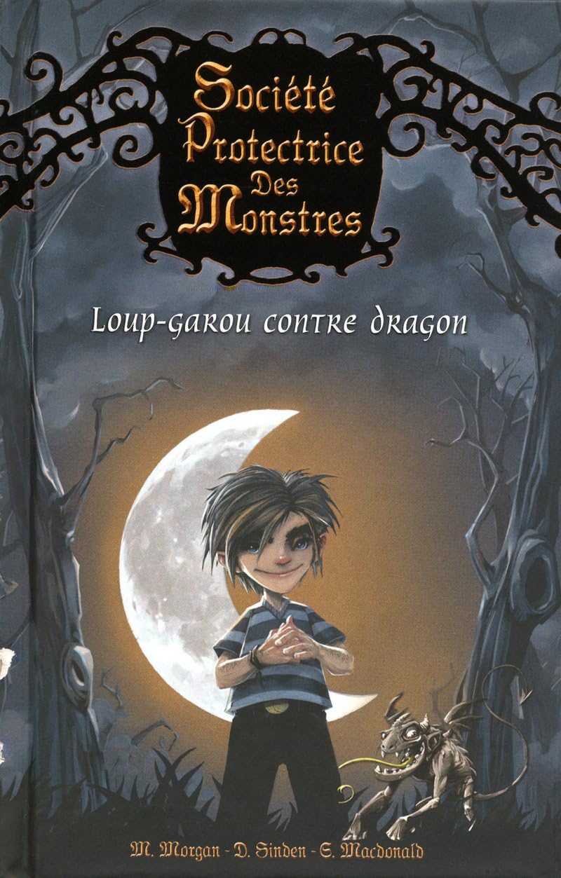 1. Société Protectrice des Monstres : Loup-garou contre dragon 9782266190060