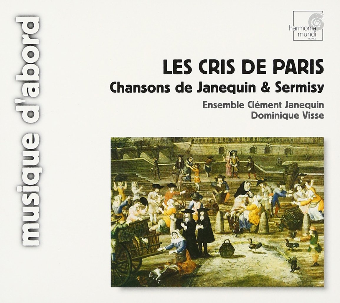 Les Cris de Paris : Chansons de Janequin & Sermisy 0794881766123