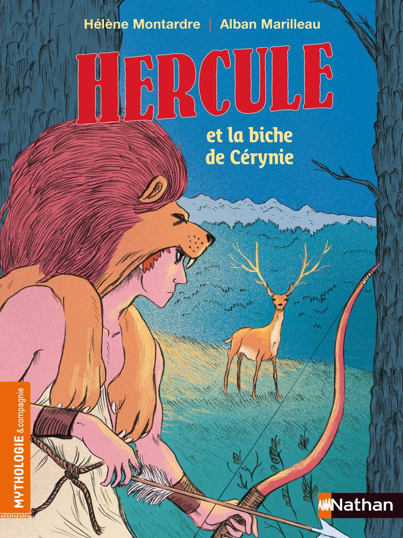 Hercule et la biche de Cérynie - Mythologie pour les 7-9 ans 9782092592472